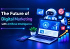 The Future of Digital Marketing with Artificial Intelligence