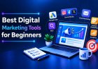 Best Digital Marketing Tools for Beginners