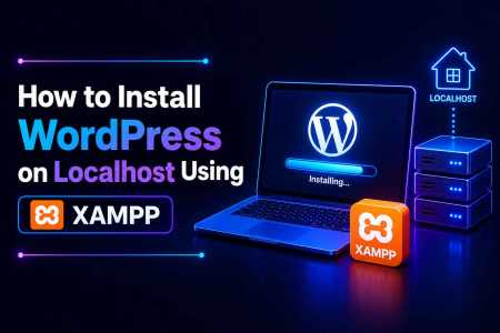 How to Install WordPress on Localhost Using XAMPP