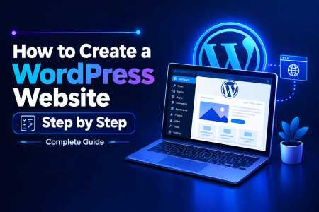 How to Create a WordPress Website Step by Step | Complete Guide